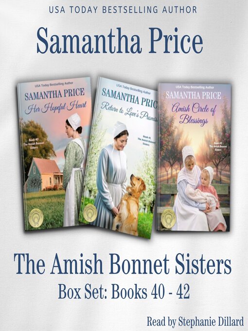 Title details for The Amish Bonnet Sisters Box Set, Volume 14 Books 40-42 (Her Hopeful Heart, Return to Love's Promise, Amish Circle of Blessings) by Samantha Price - Available